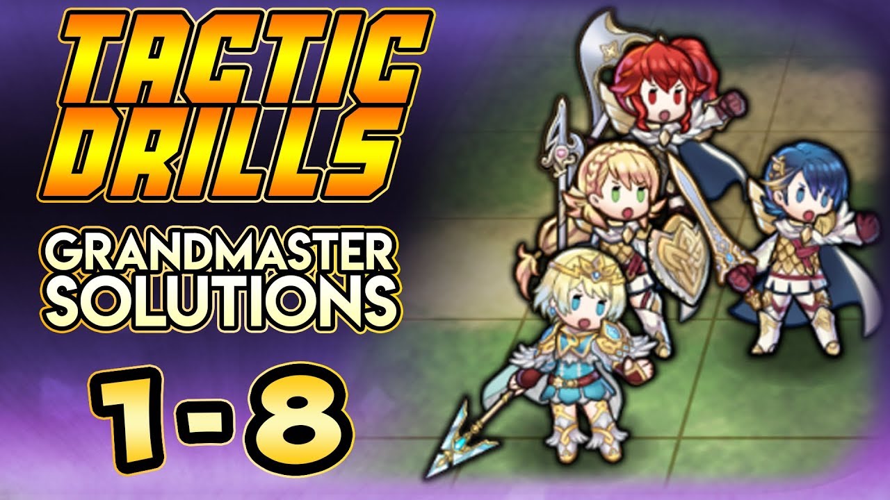 Tactic Drills: GRANDMASTER 1-8 Solutions | Fire Emblem Heroes Guide