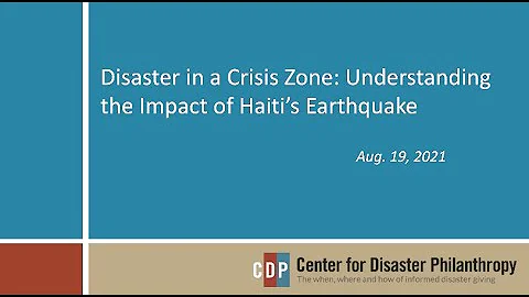 Disaster in a Crisis Zone: Understanding the Impact of Haiti’s Earthquake Webinar