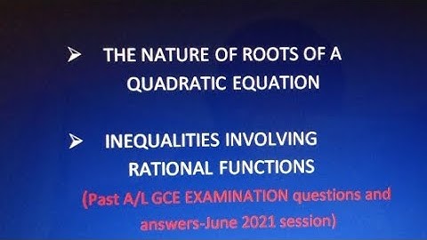 The nature of roots of a quadratic equation/GCE 2021 Session/ Question 2