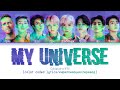 Coldplay X BTS 'My Universe' [color coded lyrics/кириллизация/перевод на русский]