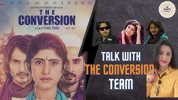 "The Conversion" trailer | "The Shakti Chakra" talk with "The Conversion" team