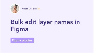Bulk edit layer names in Figma
