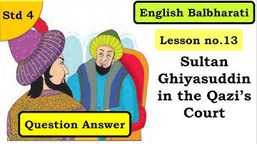 13. Sultan Ghiyasuddin in the Qazi