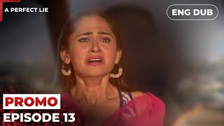 A Perfect Liepreviewepisode 13 Indian Drama Dubbed In English