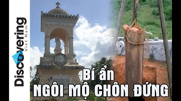 Kinh dị bí ẩn "Ngôi Mộ Chôn Đứng" tại Thị trấn Cái Bè | Discovering Vietnam