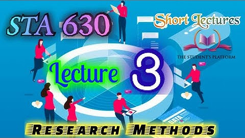STA630 Lecture 3 Classification of Research Short Lecture VU Lectures Midterm Final term Preparation