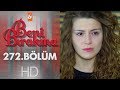 Beni Bırakma 272. Bölüm