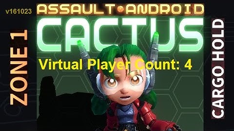 Assault Android Cactus: Cactus vs. (VPC4) Zone 1