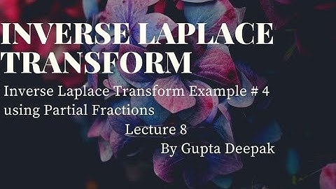 Inverse Laplace Transform Example #4 using Partial Fractions