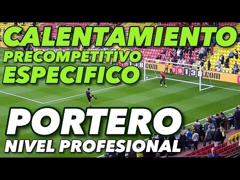 CALENTAMIENTO PRECOMPETITIVO COMPLETO PORTERO NIVEL PROFESIONAL | EXPLICADO |