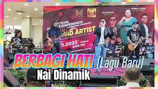 BERBAGI HATI : NAI DINAMIK | LAGU BARU | LIVE SHOW DI PLAZA MERDEKA