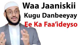 Waa Jaanixkii Ku Danbeeyay Ee Ka Faa'ideyso:::: Dr Ahmed Al-Yamaani