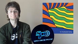 The Chemical Brothers - For That Beautiful Feeling (Album Review) [feat. Spectrum Pulse]