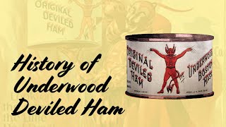 The Fiery History of Underwood Deviled Ham