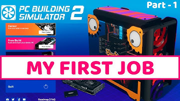PC Building Simulator 2 Part 1 Gameplay | First Job | Pc building simulator
