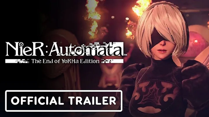 Nier: Automata The End of Yorha Edition - Official Trailer - DayDayNews