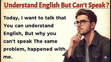 🧠 You Understand English But Can’t Speak? Here’s the Real Solution! | Learn English Through Story
