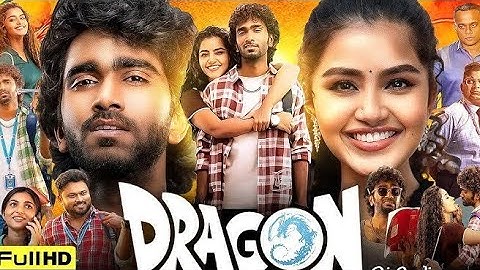 Dragon Full Movie in Hindi Dubbed 2025| Pradeep Ranganathan |Anupama |Harshath K |Review & Facts