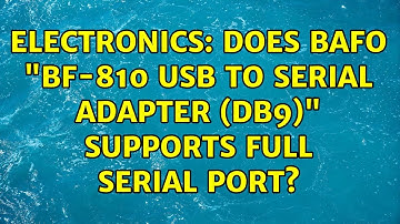 Electronics: Does BAFO "BF-810 USB to Serial Adapter (DB9)" supports full serial port?