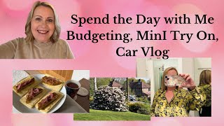 Spend the day with me, It’s. A Busy One, Mini Try On, Budgeting, Car Vlog, Over 50 Lifestyle