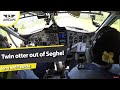 Beautiful vegetation inside out:Jerry and Patricia piloting their Twin Otter out of Seghe [AirClips]