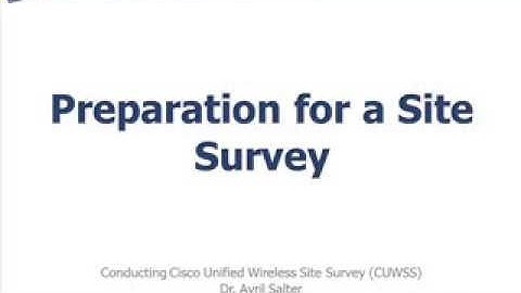 Lesson 09.1-Preparation for a Site Survey