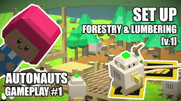 Setup First Forestry and Lumbering Bots (V1) - Autonauts Gameplay #1