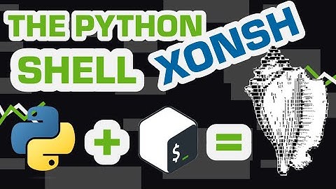 🐚 XonSH: Your Next-Level Shell Experience