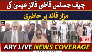 🔴LIVE | Qazi Faez Isa Appear At Mazar-e-Qaid | ARY News LIVE
