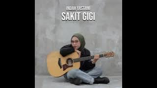 SAKIT GIGI COVER AKUSTIK INDAH YASTAMI