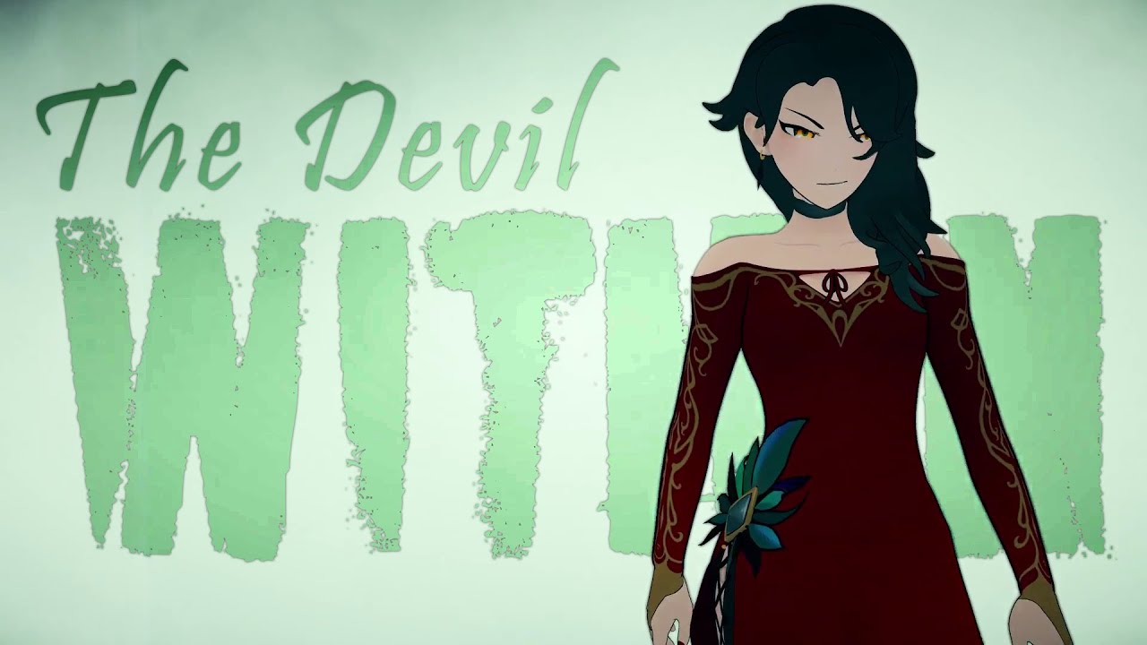 [RWBY AMV] {Cinder Fall} ~ The Devil Within