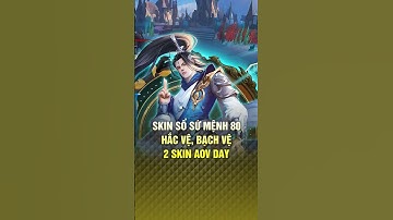 TƯỚNG CÓ SKIN SỔ SỨ MỆNH 80: HẮC VỆ, SKIN AOV DAY 2025!