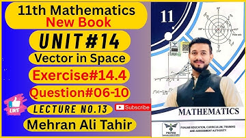 11th Class Math New Book Chapter no.14|Exercise#14.4 Question#06,07,08,09 and 10