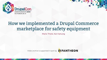DrupalCon Amsterdam 2019: How we implemented a Drupal Commerce marketplace for safety equipment