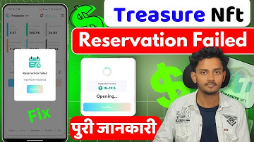 Treasurenft Reservation Failed Problem | Treasure Nft Reservation Failed Insufficient Balance