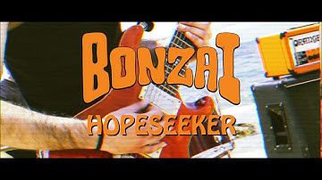 Bonzai - Hopeseeker (official music video)