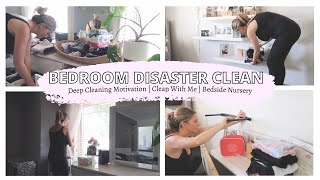 Bedroom Disaster Clean With Me | Deep Cleaning Motivation | Bedside Nursery.