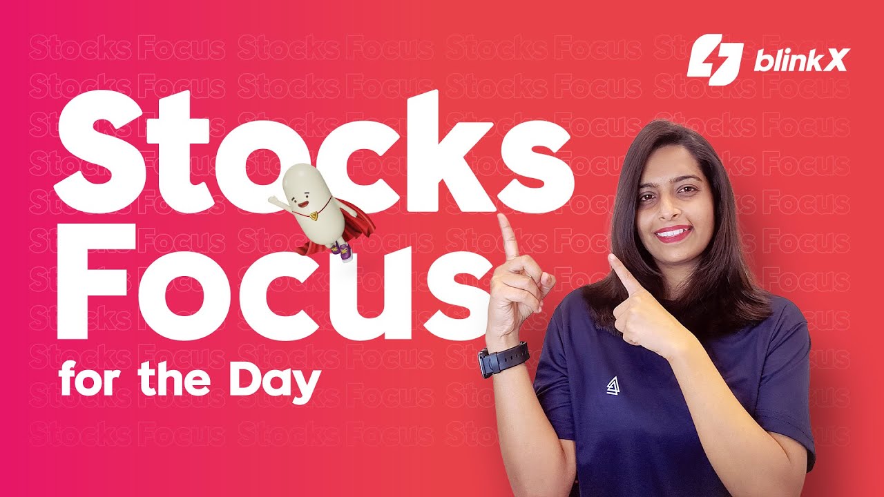 Stocks in Focus for the day | Stocks in News | 6 August 2024 | blinkX 