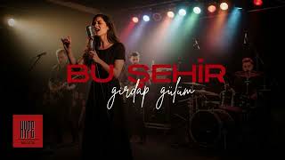 Bu Şehir Girdap Gülüm Anatolian Rock