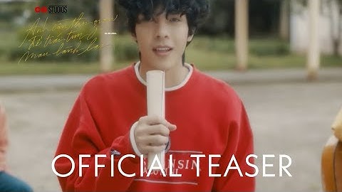 TEASER SPOIL [FMV] - Anh Cần Thời Gian Để Trái Tim Mau Lành Lại | Chuồng Gà Official x CG studio