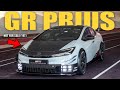 Toyota GR Prius Revealed!     But You Can&#39;t Buy It