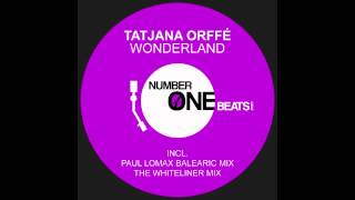 Tatjana Orfee - Wonderland (Paul Lomax Remix) (NumberOneBeats Records)