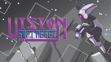 Vision Soft Reset Release Trailer