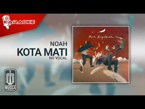 NOAH - Kota Mati (Official Karaoke Video) | No Vocal