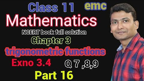 Class 11 maths Chapter 3 trigonometric functions | exercise 3.4 ncert full solutions