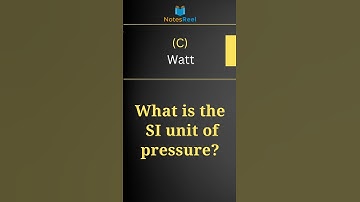 What is the SI unit of pressure?