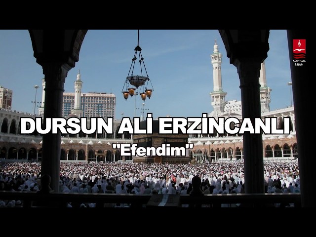 DURSUN ALİ ERZİNCANLI  EFENDİM class=