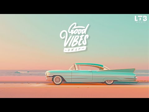 Good Vibes Only - Chillout House Funk | Ltb Radio 247