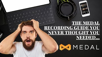 How to record using Medal.TV - Quick & Easy guide