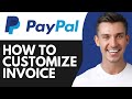 HOW TO CUSTOMIZE PAYPAL INVOICE (2025)